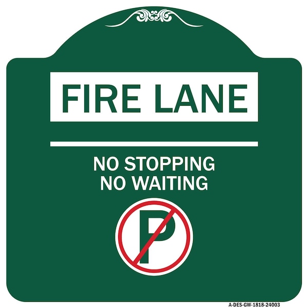 Signmission Fire Lane No Parking No Waiting W/ No Parking, Green & White Aluminum Sign, 18" x 18", GW-1818-24003 A-DES-GW-1818-24003 - main